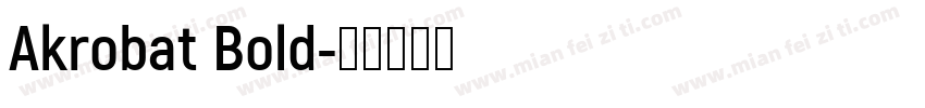 Akrobat Bold字体转换